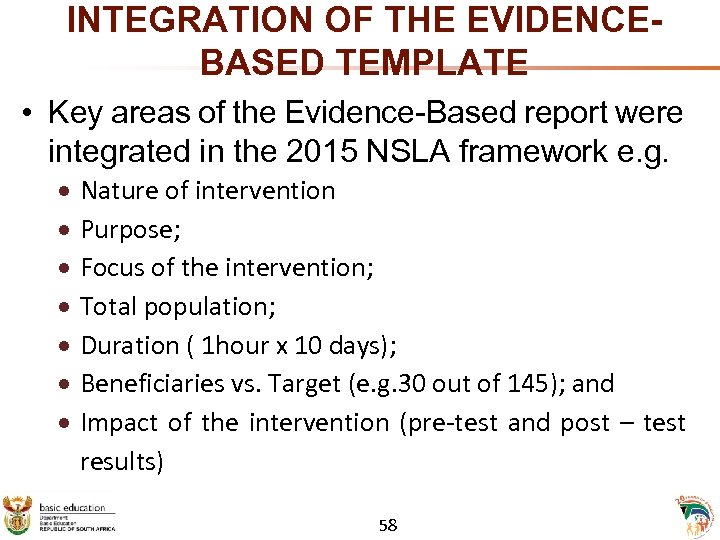 INTEGRATION OF THE EVIDENCEBASED TEMPLATE • Key areas of the Evidence-Based report were integrated