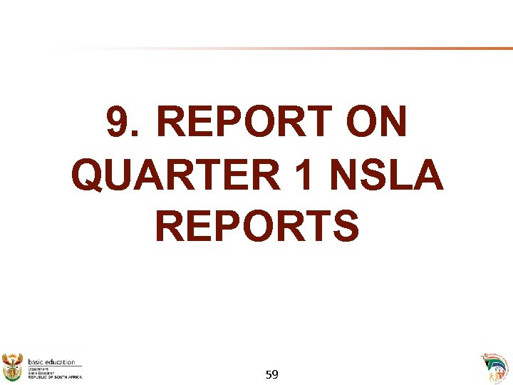9. REPORT ON QUARTER 1 NSLA REPORTS 59 
