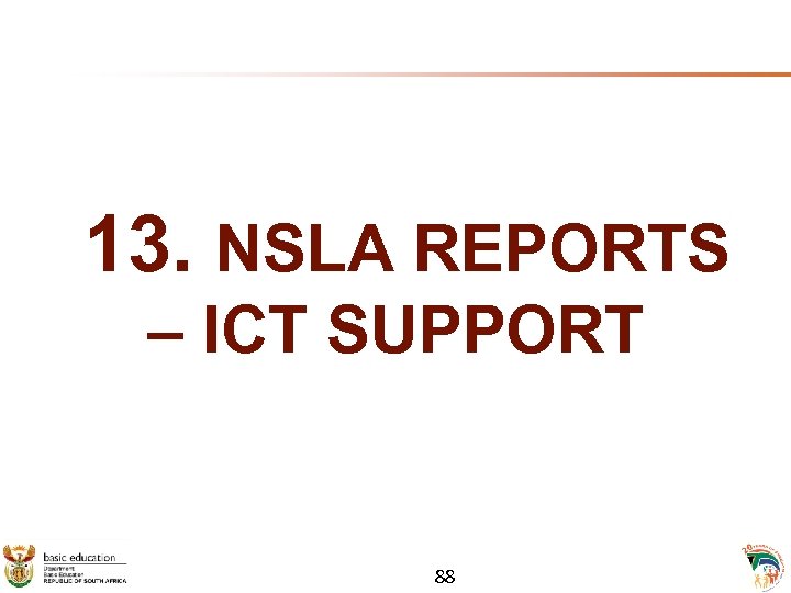  13. NSLA REPORTS – ICT SUPPORT 88 