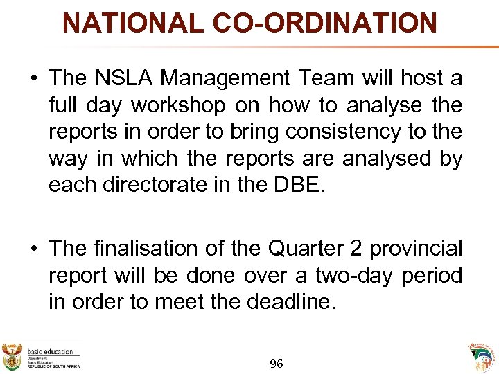 NATIONAL CO-ORDINATION • The NSLA Management Team will host a full day workshop on