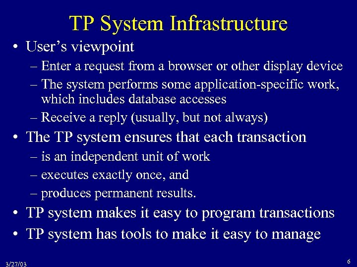 TP System Infrastructure • User’s viewpoint – Enter a request from a browser or