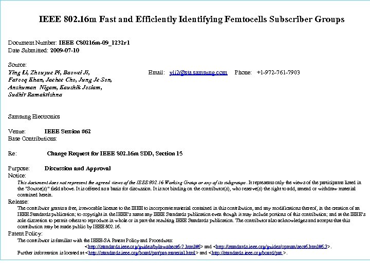 IEEE 802. 16 m Fast and Efficiently Identifying Femtocells Subscriber Groups Document Number: IEEE