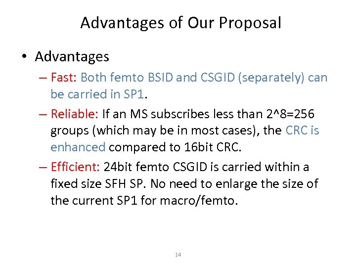 Advantages of Our Proposal • Advantages – Fast: Both femto BSID and CSGID (separately)