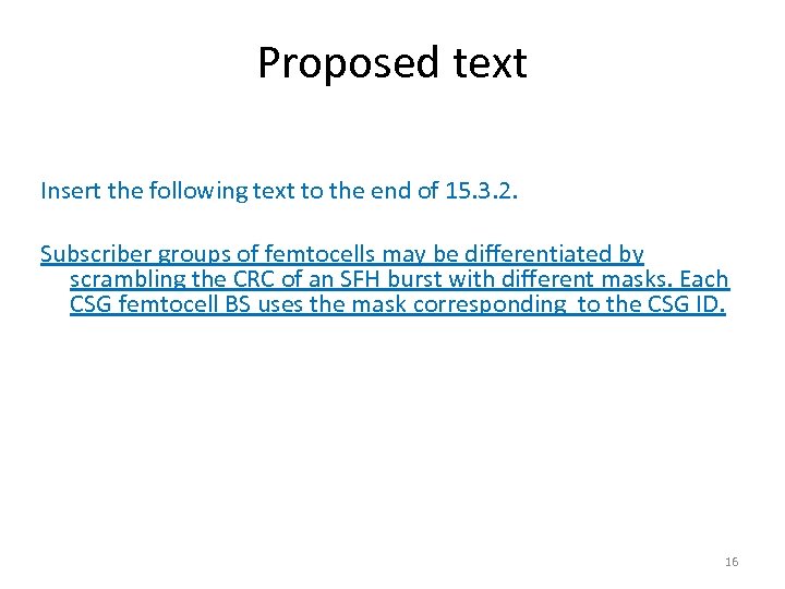 Proposed text Insert the following text to the end of 15. 3. 2. Subscriber