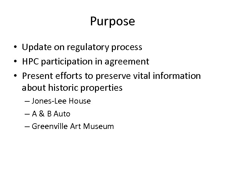 Purpose • Update on regulatory process • HPC participation in agreement • Present efforts