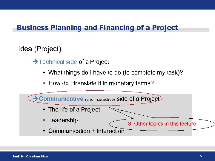 Business Planning and Financing of a Project Idea (Project) èTechnical side of a Project