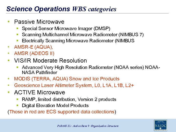 Science Operations WBS categories • Passive Microwave • • § Special Sensor Microwave Imager