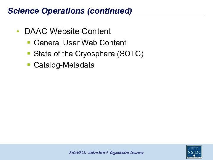 Science Operations (continued) • DAAC Website Content § General User Web Content § State