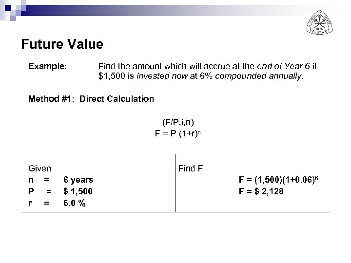Future Value Example: Find the amount which will accrue at the end of Year