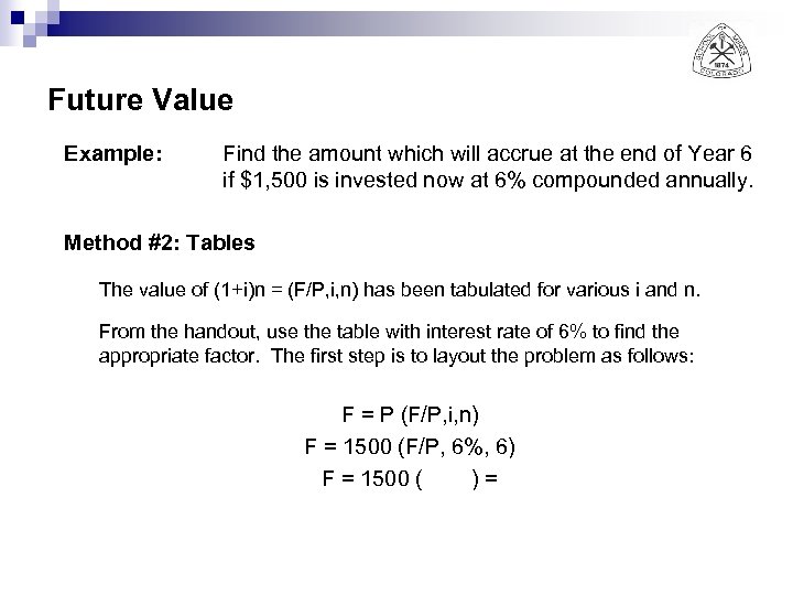 Future Value Example: Find the amount which will accrue at the end of Year