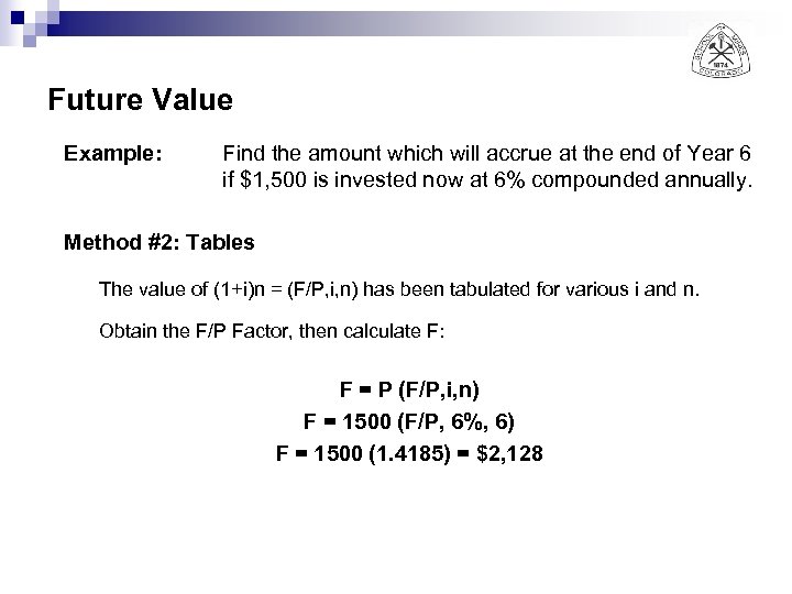 Future Value Example: Find the amount which will accrue at the end of Year