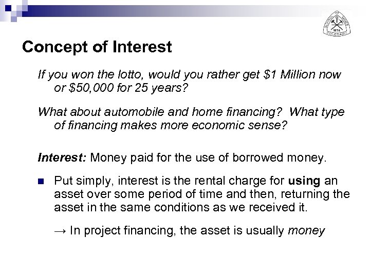 Concept of Interest If you won the lotto, would you rather get $1 Million