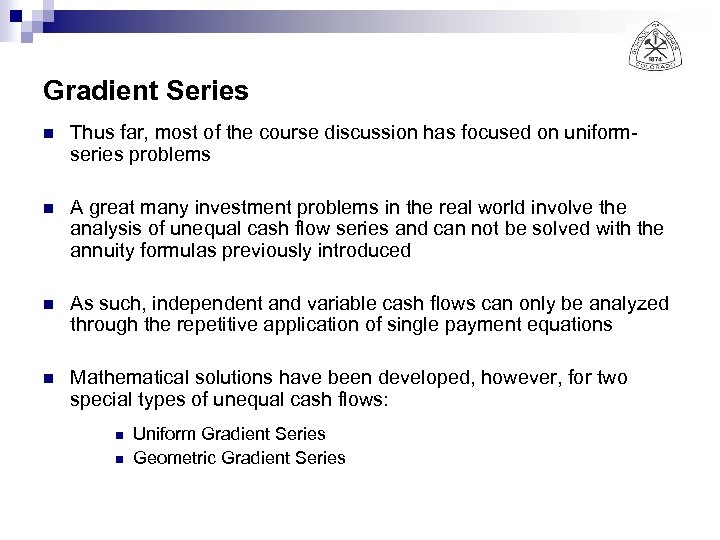 Gradient Series n Thus far, most of the course discussion has focused on uniformseries