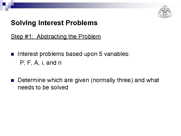 Solving Interest Problems Step #1: Abstracting the Problem n Interest problems based upon 5