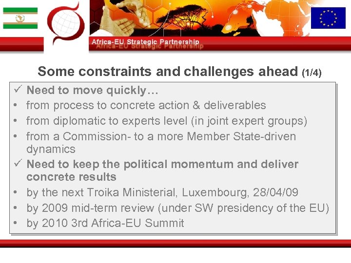 Some constraints and challenges ahead (1/4) ü • • • Need to move quickly…