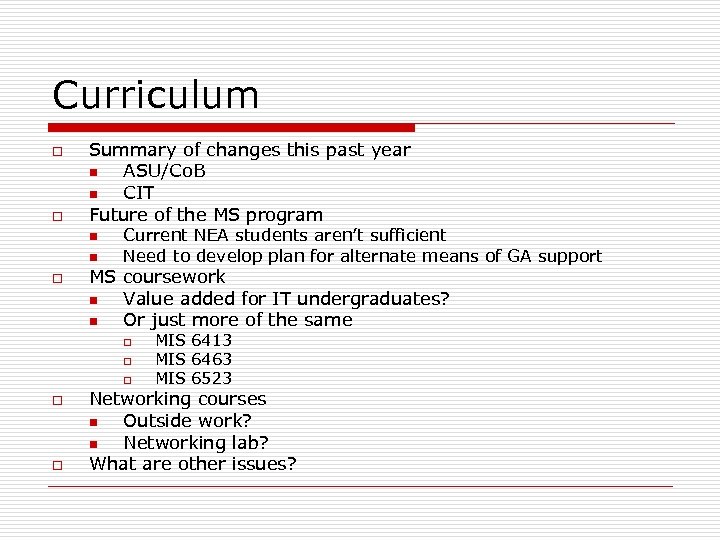 Curriculum o o Summary of changes this past year n ASU/Co. B n CIT