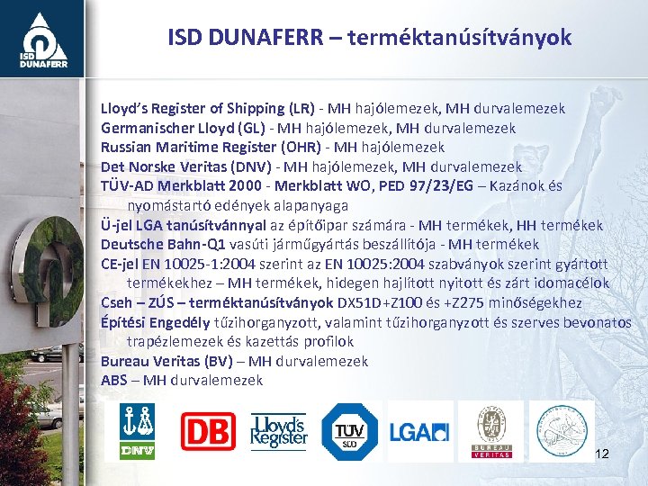 ISD DUNAFERR – terméktanúsítványok Lloyd’s Register of Shipping (LR) - MH hajólemezek, MH durvalemezek