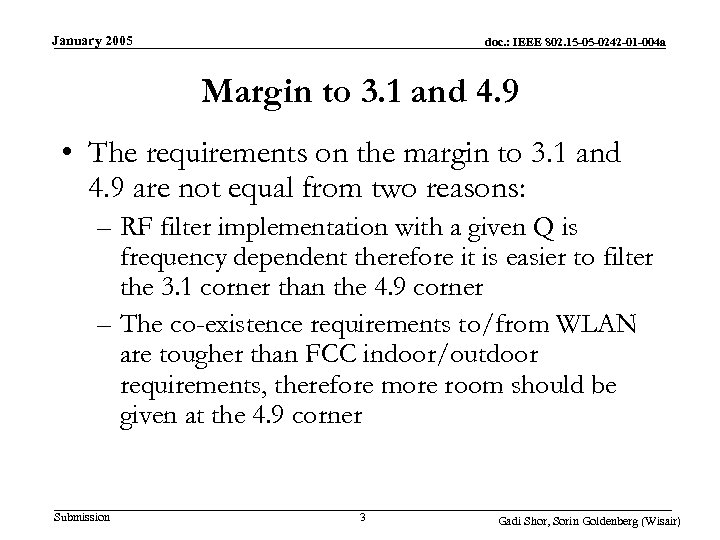 January 2005 doc. : IEEE 802. 15 -05 -0242 -01 -004 a Margin to
