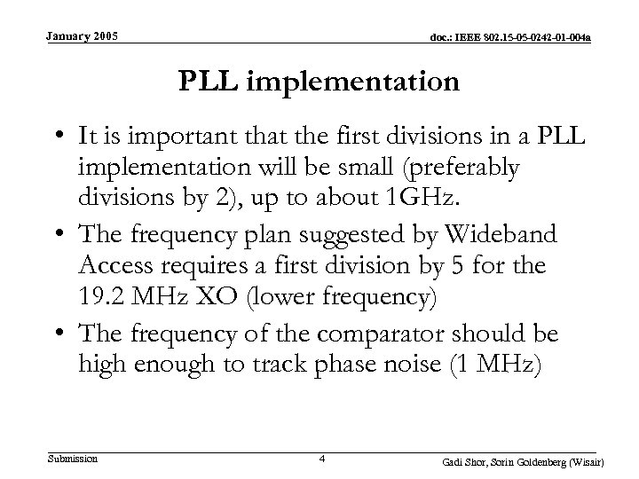 January 2005 doc. : IEEE 802. 15 -05 -0242 -01 -004 a PLL implementation