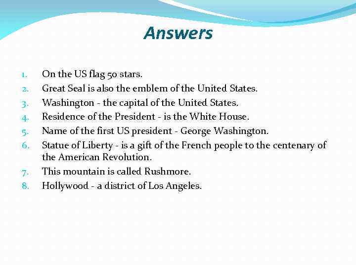 Answers 1. 2. 3. 4. 5. 6. 7. 8. On the US flag 50