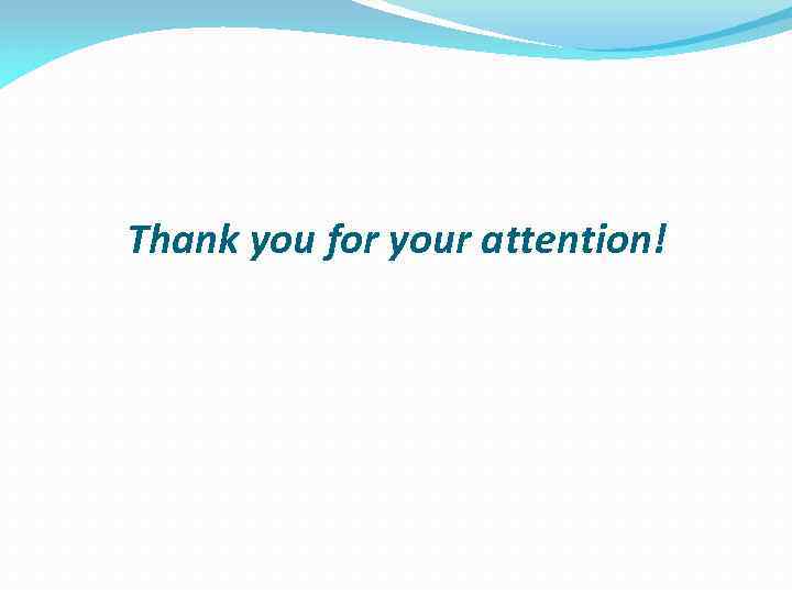 Thank you for your attention! 