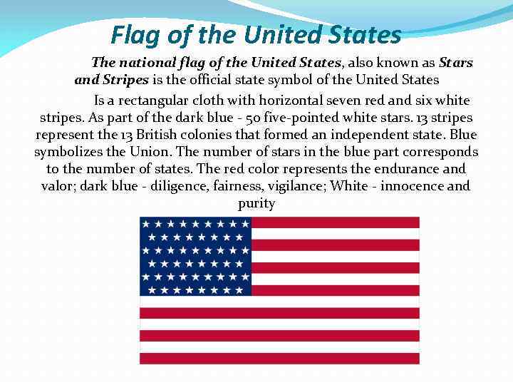 Flag of the United States The national flag of the United States, also known
