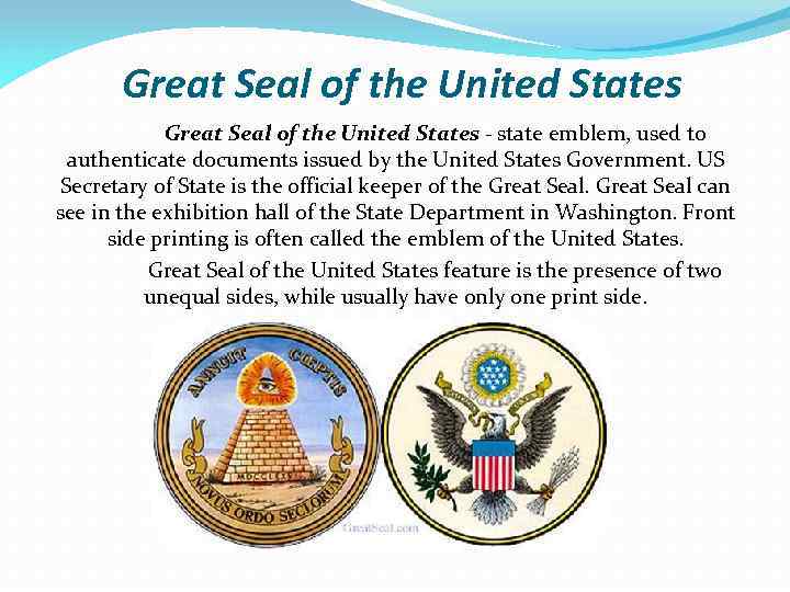 Great Seal of the United States - state emblem, used to authenticate documents issued