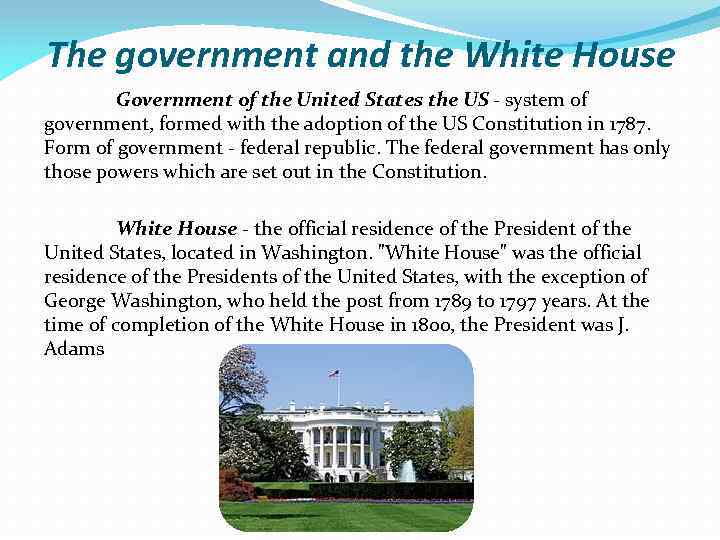 The government and the White House Government of the United States the US -