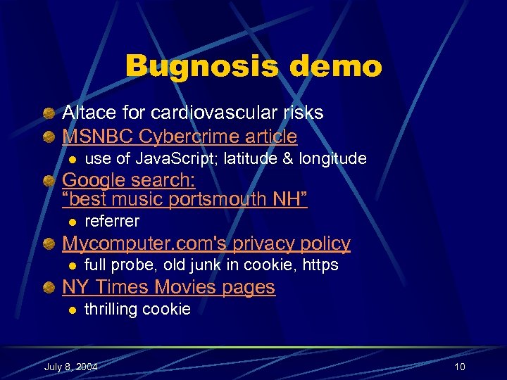 Bugnosis demo Altace for cardiovascular risks MSNBC Cybercrime article l use of Java. Script;