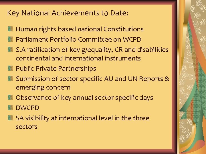 Key National Achievements to Date: Human rights based national Constitutions Parliament Portfolio Committee on