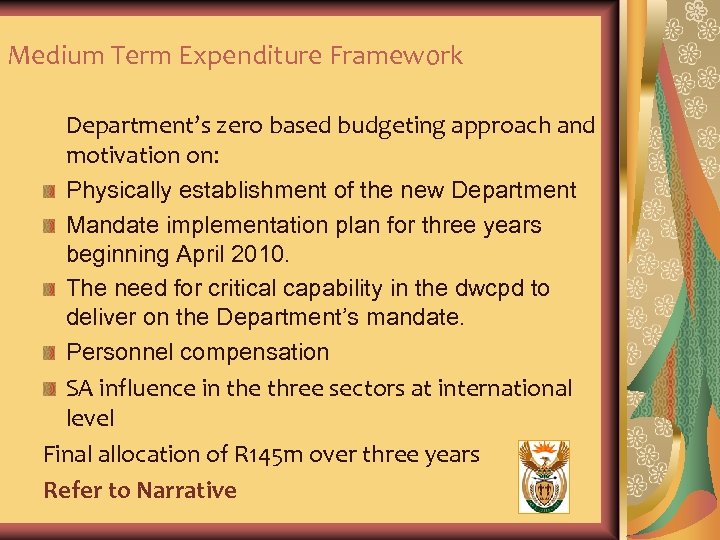 Medium Term Expenditure Framework Department’s zero based budgeting approach and motivation on: Physically establishment