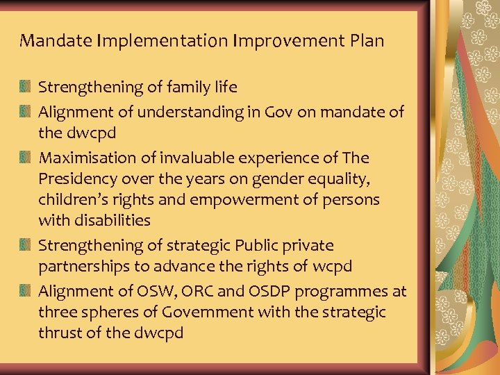 Mandate Implementation Improvement Plan Strengthening of family life Alignment of understanding in Gov on