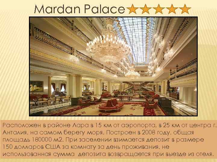 Mardan Palace Расположен в районе Лара в 15 км от аэропорта, в 25 км