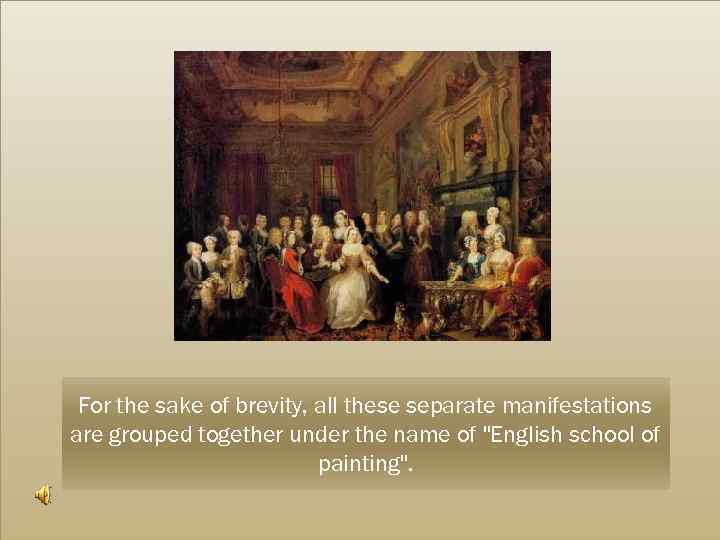 For the sake of brevity, all these separate manifestations are grouped together under the
