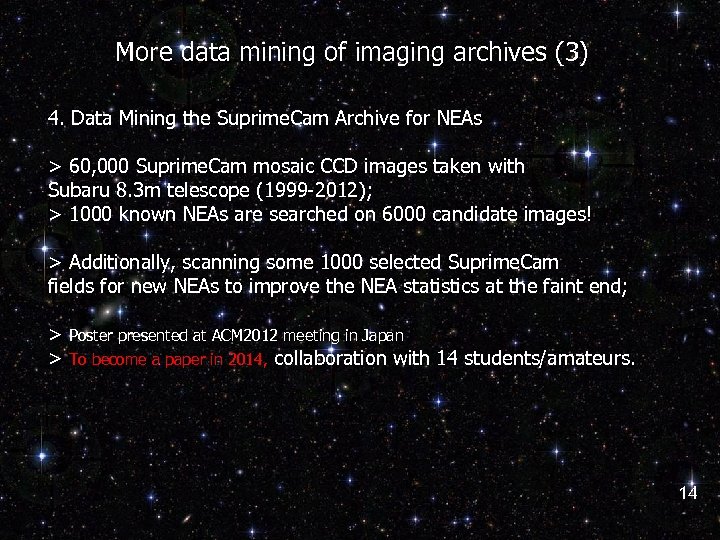 More data mining of imaging archives (3) 4. Data Mining the Suprime. Cam Archive