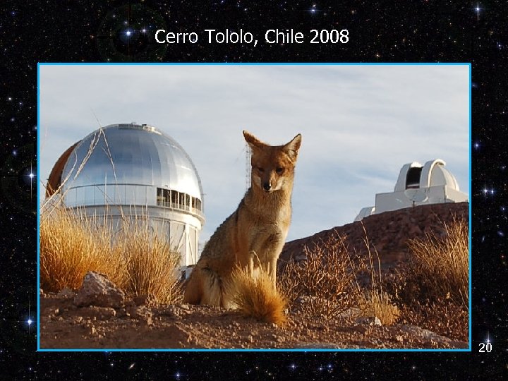 Cerro Tololo, Chile 2008 20 
