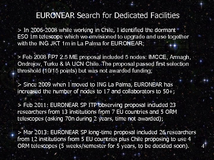 EURONEAR Search for Dedicated Facilities > In 2006 -2008 while working in Chile, I