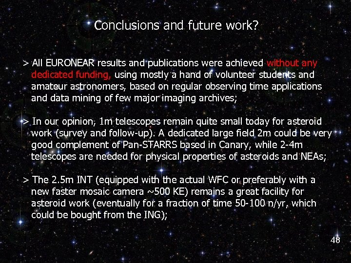 Conclusions and future work? > All EURONEAR results and publications were achieved without any