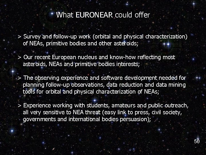 What EURONEAR could offer > Survey and follow-up work (orbital and physical characterization) of