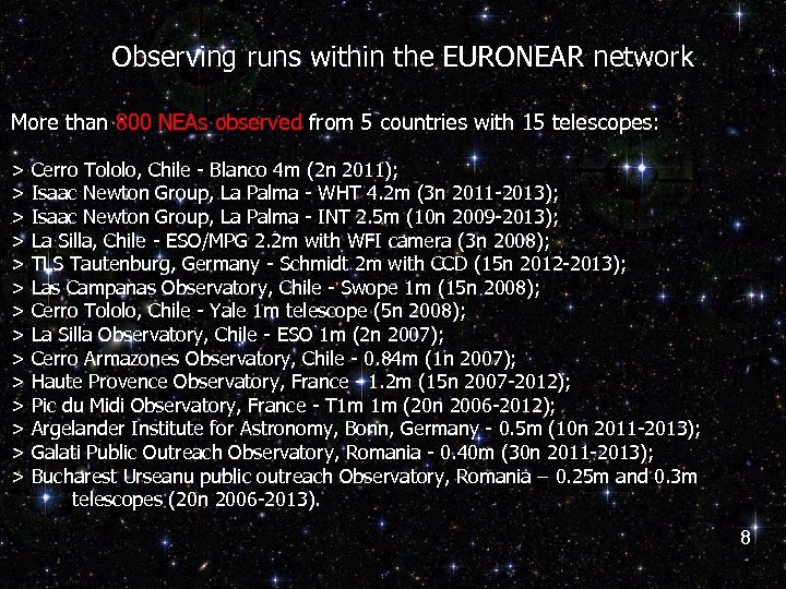 Observing runs within the EURONEAR network More than 800 NEAs observed from 5 countries