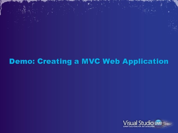 Demo: Creating a MVC Web Application 