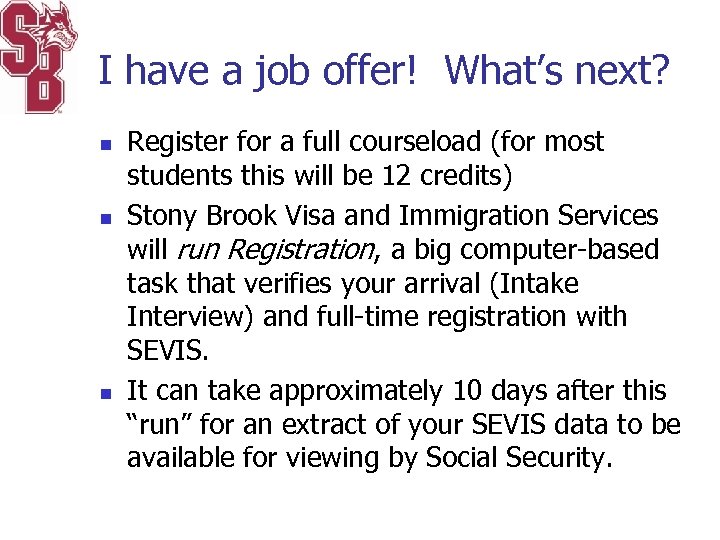 I have a job offer! What’s next? n n n Register for a full