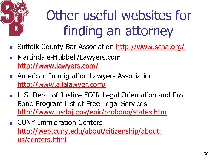 Other useful websites for finding an attorney n n n Suffolk County Bar Association