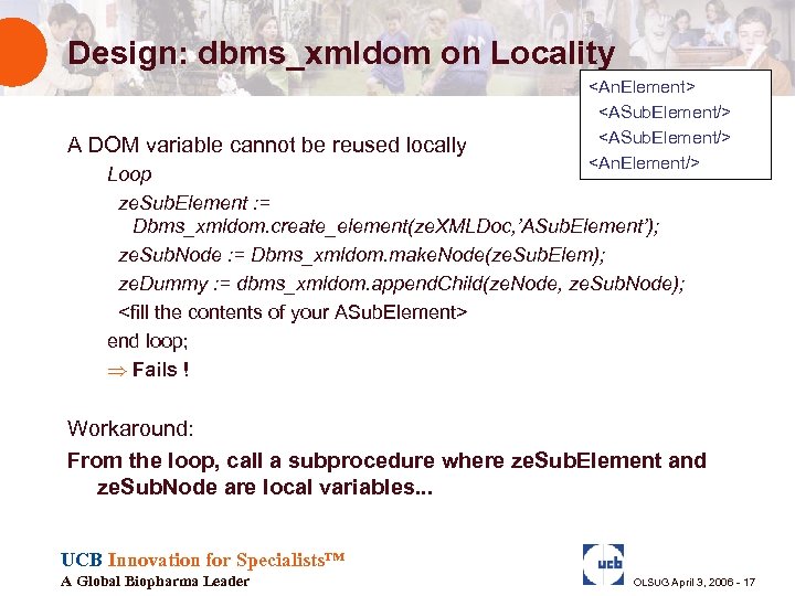 Design: dbms_xmldom on Locality A DOM variable cannot be reused locally <An. Element> <ASub.