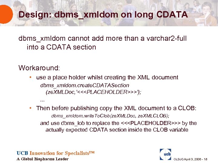 Design: dbms_xmldom on long CDATA dbms_xmldom cannot add more than a varchar 2 -full