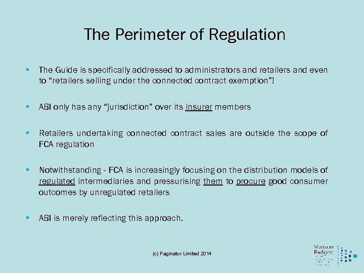 The Perimeter of Regulation § The Guide is specifically addressed to administrators and retailers