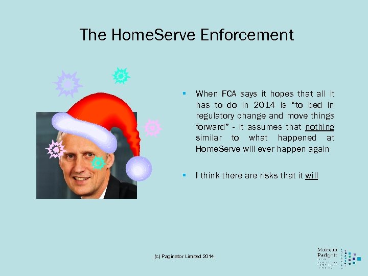 The Home. Serve Enforcement § When FCA says it hopes that all it has
