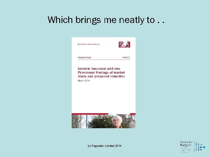 Which brings me neatly to. . (c) Paginator Limited 2014 