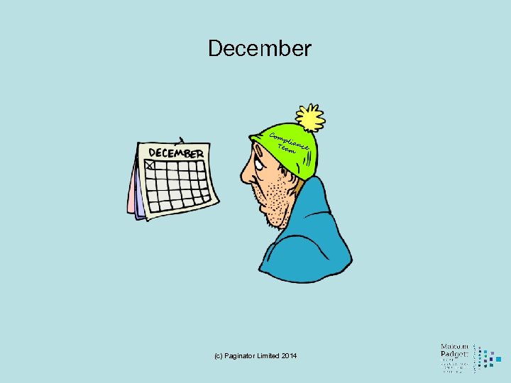 December Com pli Tea ance m (c) Paginator Limited 2014 