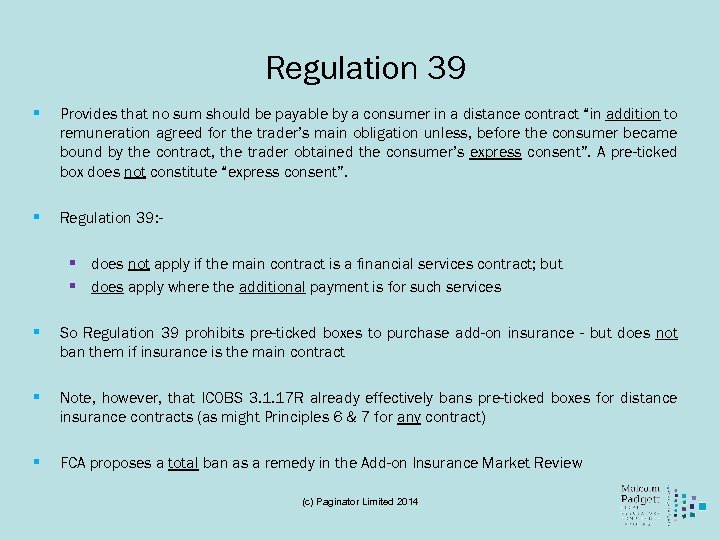 Regulation 39 § Provides that no sum should be payable by a consumer in